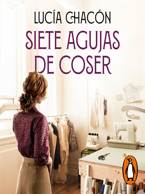 Title details for Siete agujas de coser (Siete agujas de coser 1) by Lucía Chacón - Available